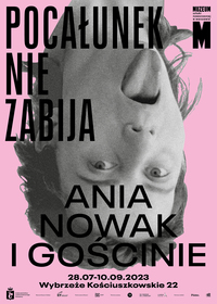 Plakat wystawy "Pocałunek nie zabija. Ania Nowak i Gościnie" w Muzeum Sztuki Nowoczesnej w Warszawie. Projekt: Agata Biskup